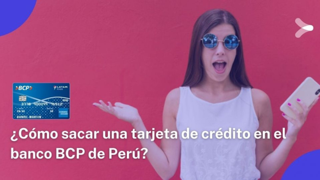 Solicitar una tarjeta de crédito BCP: ¿cómo hacerlo?